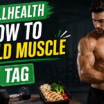 WellHealth How to Build Muscle Tag: Easy Steps to Grow Muscle the Right Way