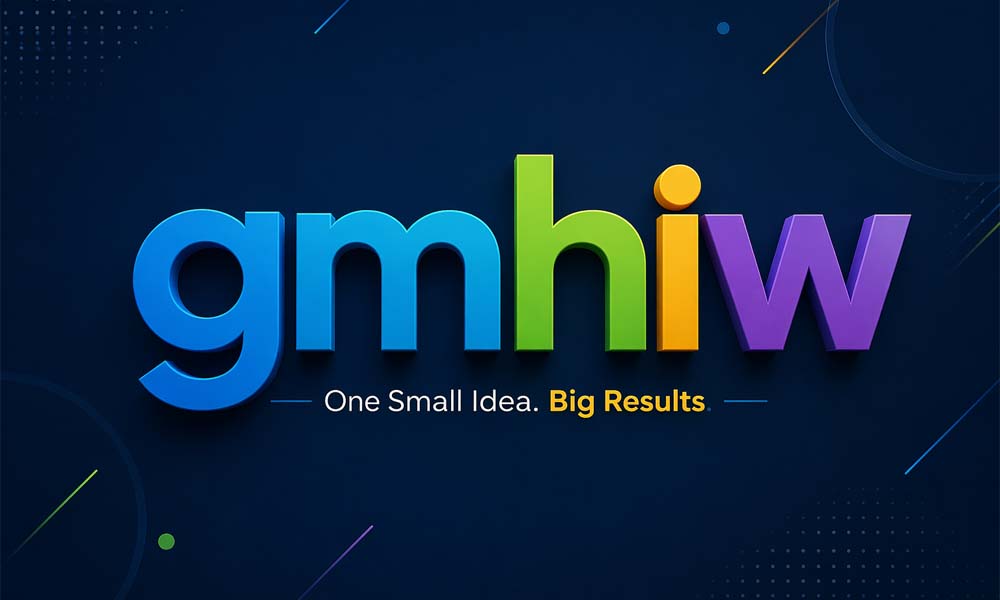 gmhiw: How One Small Idea Can Build Big Results