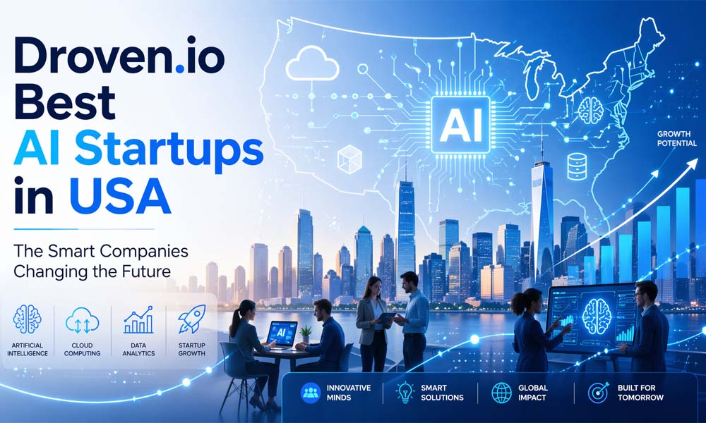 Droven.io Best AI Startups in USA: The Smart Companies Changing the Future