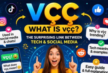 What Is vçç? The Surprising Link Between Tech and Social Media