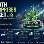 Growth Enterprises Market: How It Helps Startups Grow Fast