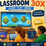 Classroom 30x: How Learning Becomes Fun Like a Game