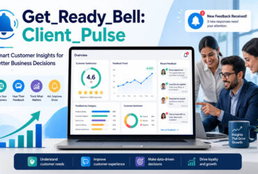 Get_Ready_Bell:Client_Pulse: The Smart Tool That Helps Businesses Understand Customers Better