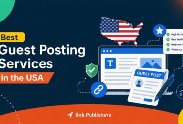 Best Guest Posting Services in the USA